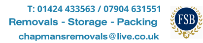 T: 01424 433563 / 07904 631551  Removals - Storage - Packing chapmansremovals@live.co.uk